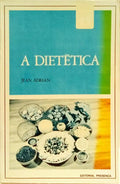 A DIETÉTICA. [2.ª EDIÇÃO]