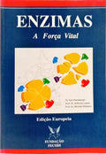 ENZIMAS: A FORÇA VITAL.