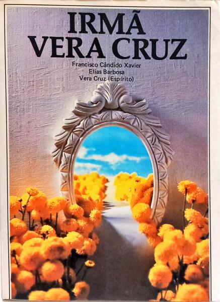 IRMÃ VERA CRUZ. [3.ª EDIÇÃO]