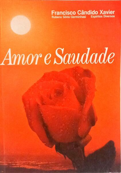 AMOR E SAUDADE.
