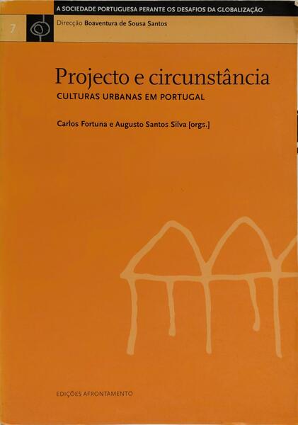 PROJECTO E CIRCUNSTÂNCIA: CULTURAS URBANAS EM PORTUGAL.
