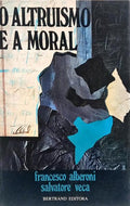O ALTRUÍSMO E A MORAL. [2.ª EDIÇÃO]