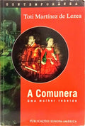 A COMUNERA. [UMA MULHER REBELDE]