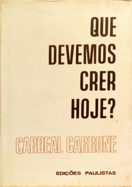 QUE DEVEMOS CRER HOJE?