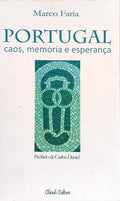 PORTUGAL, CAOS, MEMÓRIA E ESPERANÇA. [1.ª EDIÇÃO]