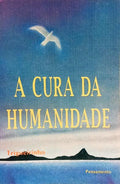 A CURA HUMANIDADE. [1.ª EDIÇÃO]