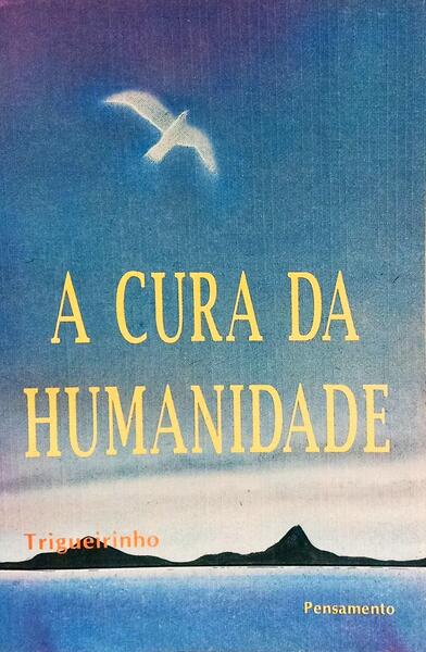 A CURA HUMANIDADE. [1.ª EDIÇÃO]
