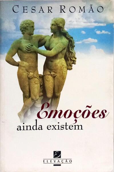 EMOÇÕES AINDA EXISTEM. [2.ª EDIÇÃO]