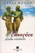 EMOÇÕES AINDA EXISTEM. [2.ª EDIÇÃO]