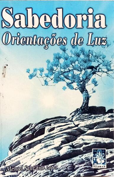 SABEDORIA, ORIENTAÇÕES DE LUZ.