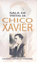 SALA DE VISITAS DE CHICO XAVIER. [1.ª EDIÇÃO]