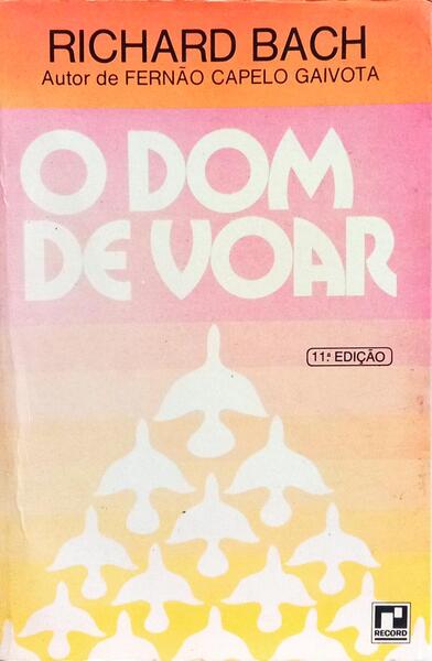 O DOM DE VOAR. [11.ª EDIÇÃO]