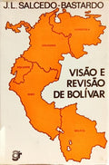 VISÃO E REVISÃO DE BOLÍVAR. [2.ª EDIÇÃO]
