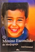 O MENINO ESCONDIDO DE MEDJUGORJE.