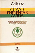 COMO ENFRENTAR A VIDA.