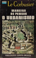 MANEIRA DE PENSAR O URBANISMO. [2.ª EDIÇÃO]