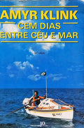 CEM DIAS ENTRE CÉU E MAR. [21.ª EDIÇÃO]