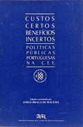 CUSTOS CERTOS, BENEFÍCIOS INCERTOS: POLÍTICAS PÚBLICAS PORTUGUESAS NA CEE.