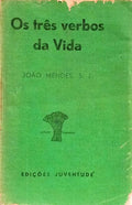 OS TRÊS VERBOS DA VIDA.