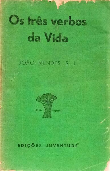 OS TRÊS VERBOS DA VIDA.