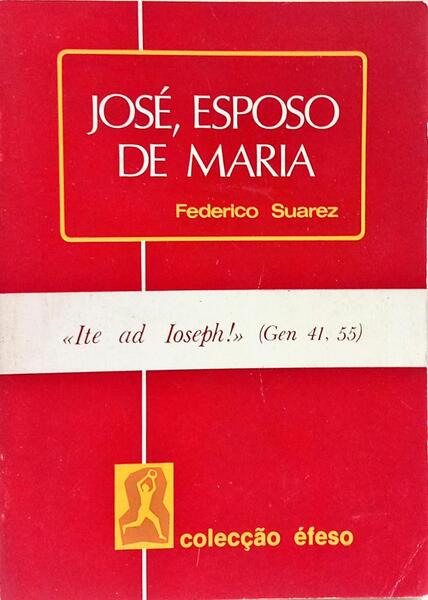 JOSÉ, ESPOSO DE MARIA.