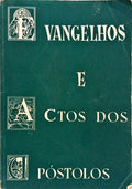 QUATRO (OS) EVANGELHOS E ACTOS DOS APÓSTOLOS. [8.ª EDIÇÃO]