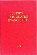 SINOPSE DOS QUATRO EVANGELHOS. [4.ª EDIÇÃO]