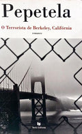 O TERRORISTA DE BERKELEY, CALIFÓRNIA. [1.ª EDIÇÃO DE TEXTO EDITORES]