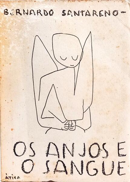 OS ANJOS E O SANGUE. [1.ª EDIÇÃO]