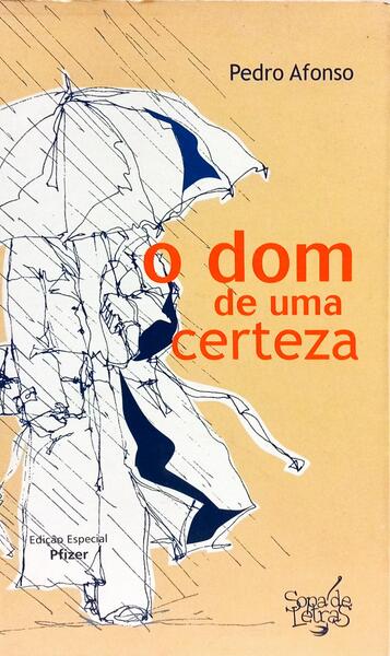O DOM DE UMA CERTEZA. [1.ª EDIÇÃO]