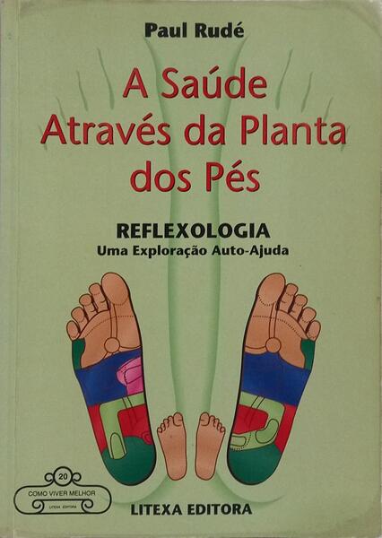 A SAÚDE ATRAVÉS DA PLANTA DOS PÉS.