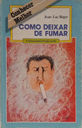 COMO DEIXAR DE FUMAR.