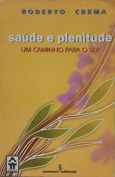 SAÚDE E PLENITUDE, UM CAMINHO PARA O SER.