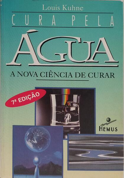CURA PELA ÁGUA. [7.ª EDIÇÃO]