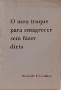 O MEU TRUQUE PARA EMAGRECER SEM FAZER DIETA.