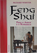 FRENG SHUI PARA O AMOR E O ROMANCE. [2.ª EDIÇÃO]