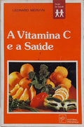 A VITAMINA C E A SAÚDE.