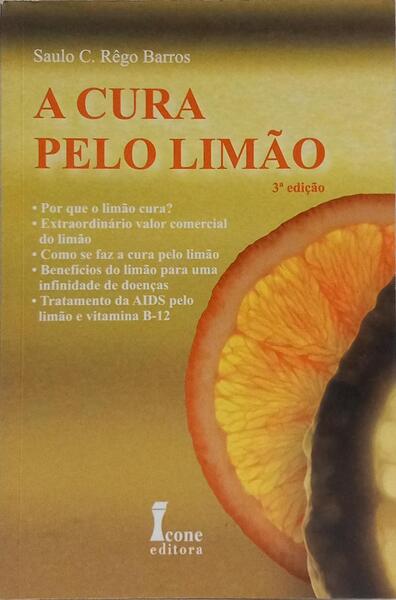 A CURA PELO LIMÃO. [2.ª EDIÇÃO]