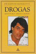 DROGAS, QUE FUTURO?! APENAS A MORTE! [8.ª EDIÇÃO]
