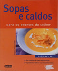 SOPAS E CALDOS PARA OS AMANTES DA COLHER.