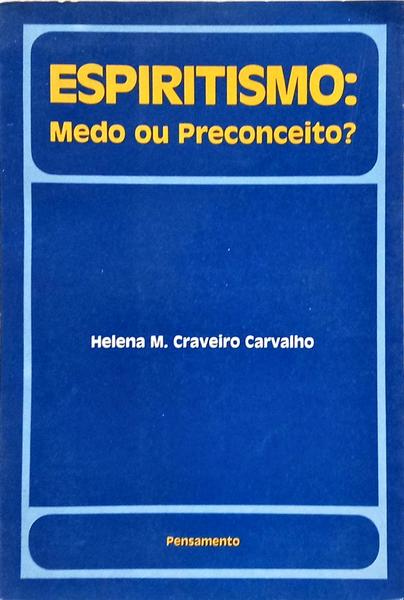 ESPIRITISMO: MEDO OU PRECONCEITO?