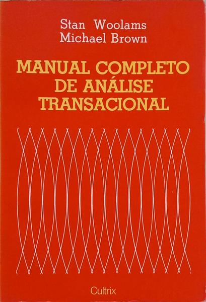 MANUAL COMPLETO DE ANÁLISE TRANSACIONAL.