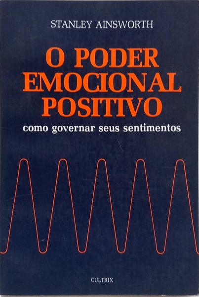 O PODER EMOCIONAL POSITIVO.