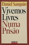 VIVEMOS LIVRES NUMA PRISÃƒO. [2.Âª EDIÃ‡ÃƒO]