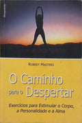 O CAMINHO PARA O DESPERTAR.