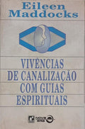 VIVÊNCIAS DE CANALIZAÇÃO COM GUIAS ESPIRITUAIS.