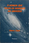 O HOMEM QUE TOCOU OS SEGREDOS DO UNIVERSO.