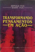 TRANSFORMANDO PENSAMENTOS EM AÇÃO.
