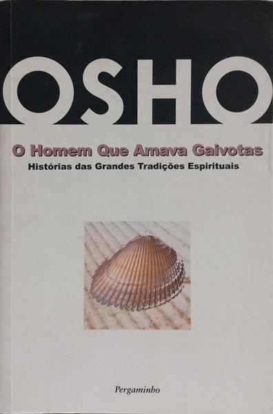 O HOMEM QUE AMAVA GAIVOTAS. [1.ª EDIÇÃO]