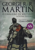 O CAVALEIRO DE WESTEROS & OUTRAS HISTÓRIAS.